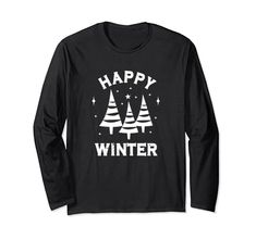 a black shirt with white lettering that says happy winter and three trees on the front