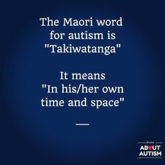 Tha Maori word for autism means "in his/her own time and space" Meditation For Kids, Maori Words, Help Sleep, Diversity And Inclusion, Teaching Children, Time And Space, Busy Life, Teaching Kids