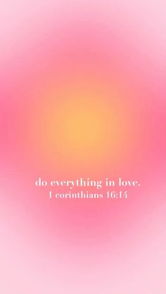 a pink and yellow background with the words do everything in love i corintinus,