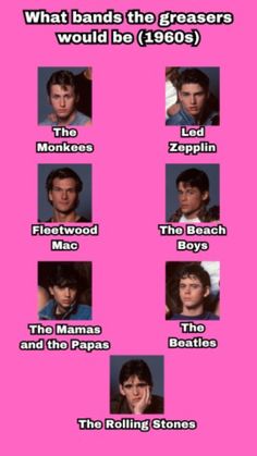 an image of the cast of greasers on a pink background with text that says, what band the greasers would be?