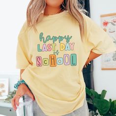 Celebrate the last day of school with this t-shirt! This shirt is perfect for teachers, school staff, therapists, and many others. This t-shirt is unisex size, please refer to the size chart to ensure you are selecting the best size.  Our shirts are created with direct-to-garment printers. To maintain your print and keep it looking good as new, wash inside out with mild detergent and like colors on delicates, cold water. Hang to dry or tumble dry on delicates on low heat. XS S M L XL 2XL 3XL Wid Casual Teacher Appreciation T-shirt For Back To School, Spring Slogan T-shirt For School, Spring School T-shirt With Slogan, Slogan T-shirt For School In Spring, Casual Letter Print T-shirt For School Events, Spring School Spirit T-shirt For School Events, Spring School T-shirt With Letter Print, Yellow Letter Print T-shirt For School, Letter Print T-shirt For School In Spring