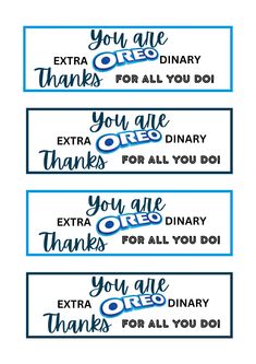 three blue and white labels with the words you are, thank for all you do