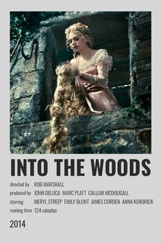 the poster for into the woods shows a woman with long hair standing in front of a stone wall