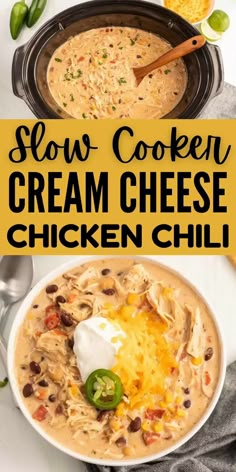 slow cooker cream cheese chicken chili is an easy and delicious meal that's ready in under 30 minutes