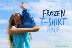 Frozen Tshirt Race Outdoor games to play in SUMMER–keep those kids active! Backyard Water Games, Outdoor Games To Play, Frozen Shirt, Water Blob, Summer Party Games