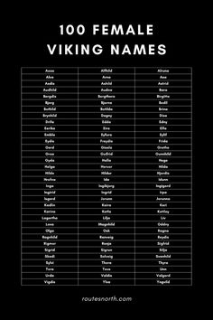 a list of female viking names in black and white with the words, 100 female viking names