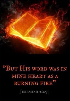 a burning book with the words, but his word was in mine heart as a burning fire