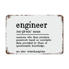 an old metal sign with the words engineer and some type of information in black ink