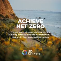 an advertisement with the words achieve net zero in front of some water and yellow flowers