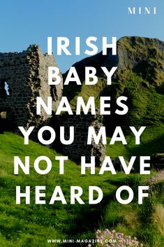 the words irish baby names you may not have heard of in front of a castle