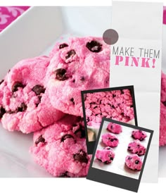 pink cookies with chocolate chips are on a white plate next to a card that says make them pink