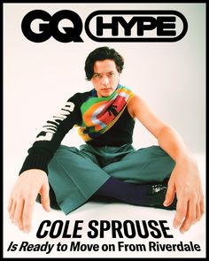 a man sitting on the ground in front of a white background with text that reads go hype cole sprouse is ready to move on from riverdale