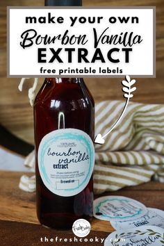 a bottle of bourbon vanilla extra label sitting on top of a wooden table with the words make your own bourbon vanilla extra printable labels