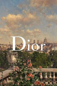 the words dior are in front of an image of flowers and trees with buildings in the background