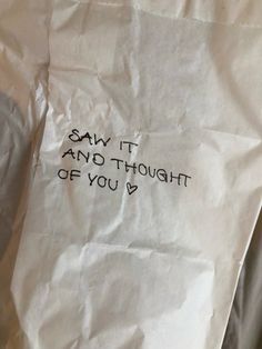 a piece of paper with writing on it that says saw it and thought of you