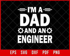 I’m a Dad and an Engineer Father’s Day T-shirt Design SVG Cutting File Digital Download Family Room Design With Tv, Family Photo Outfits Winter, Family Quotes Inspirational, Middle School Math Teacher, Teacher Problems, Family Quotes Funny