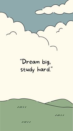 Dream big, Study har. Study Hard Quotes, Positive Quotes Wallpaper, Phone Wallpaper Quotes, Hard Quotes, Study Quotes, Motivational Wallpaper, Simple Quotes, Study Motivation Quotes, Quotes Deep Meaningful