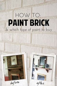 two pictures with the words how to paint brick and which type of paint to buy