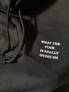 Quotes On Hoodies, Hoodies Ideas Design, Custom Hoodies Ideas Design, Hoodies Quotes, Custom Hoodies Ideas