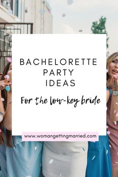 the bachelor party ideas for the low - key bride are fun and easy to do