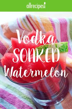 watermelon slices in a glass bowl with the words vodka sokd watermelon