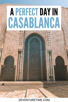 an ornate building with the words, a perfect day in cassblanca