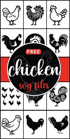 the free chicken svg files are available for all kinds of chickens and roosters