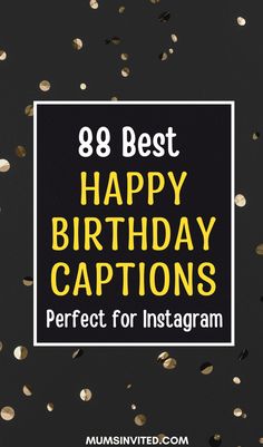 happy birthday caption for instagram with gold confetti on black and white background