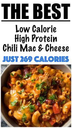 the best low calorie high protein chili mac and cheese just 26 calories