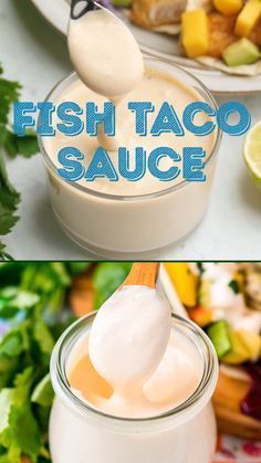 there are two pictures with different types of food in them and the words fish taco sauce above it