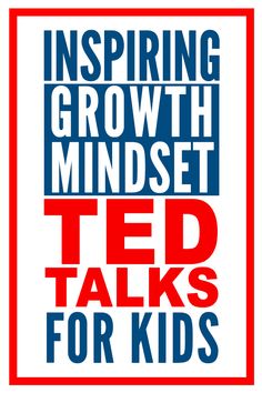 a red, white and blue poster with the words inspireing growth minds ted talks for kids