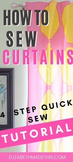 how to sew curtains in 4 easy steps with pictures on the wall behind it