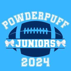 a football with the words powderpuff juniors in white on a blue background