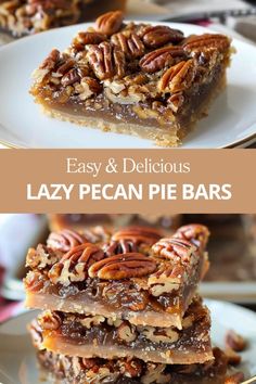 two pictures of pecan pie bars stacked on top of each other with text overlay that reads easy and delicious lazy pecan pie bars