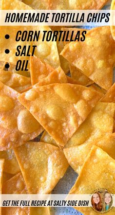 homemade tortilla chips with corn tortillas oil