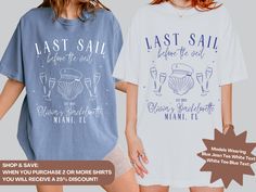 two women wearing t - shirts that say last sail