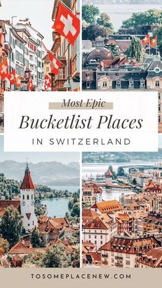 the most tourist places in switzerland with text overlay that reads, most historic place in switzerland