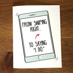 a card with the words from swiping right to saying i'm do