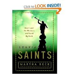 leaving the saints how i lost the mormons and found my faith