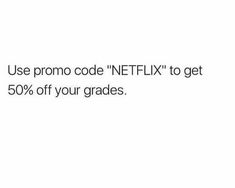 the text reads, use prom code netflix to get 50 % off your gradees