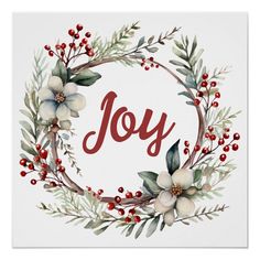 a christmas wreath with the word joy written in red and white flowers, leaves and berries