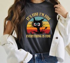 Retro It's Fine I'm Fine Everything is Fine Shirt - Etsy.de Stop Scrolling, Im Fine, Cute Black Cat, Cute Black Cats, I'm Fine, Cat Tee, Everything Is Fine, Retro Shirts, Funny Tees