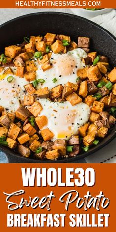 a skillet with sweet potato breakfast skillet on it and the title reads whole 30 sweet potato breakfast skillet