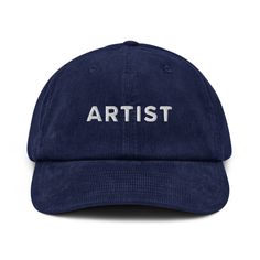 "We believe everyone is an ARTIST! Wear it proudly with our fun embroidered \"artist\" corduroy hat. This hat that'll serve you for ages. The corduroy fabric has stood the test of time thanks to its best features--softness, affordability, and durability. Get yours and wear it while you create your art! This ARTIST corduroy baseball hat would make a wonderful gift for the art student, art teacher, or art lover in your life too! * Gender-neutral hat * 100% cotton corduroy * Soft, unstructured crow Artistic Snapback Hat One Size Fits Most, Artistic Snapback Hat, One Size Fits Most, Artistic Adjustable Baseball Cap, Artistic Adjustable Snapback Baseball Cap, Art Teacher Gifts, Hat Aesthetic, Corduroy Hat, Art Student, Artist Gifts