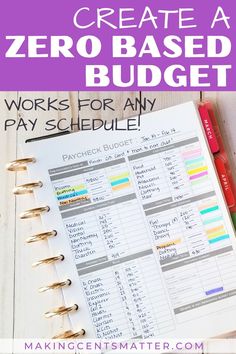 a planner with the text how to create a zero based budget works for any pay schedule