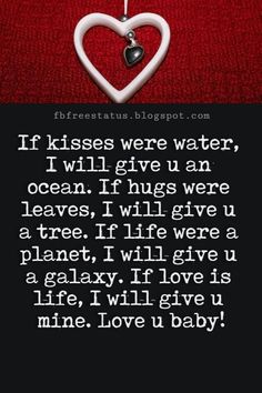 a heart hanging from a string with the words if kisses were water, i will give you