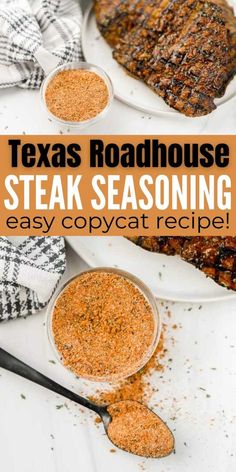 two plates with steaks and seasoning next to the words texas roadhouse steak seasoning easy copycat recipe