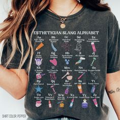 Introducing our Esthetician Slang Alphabet Shirt - the ultimate fun tee for skin therapists and skincare specialists! Perfect as a gift for estheticians, medspa professionals, skin bosses, cosmetologists, and beauticians, this stylish and comfortable shirt showcases the unique lingo of the beauty industry. Celebrate your passion for skincare with this must-have addition to your wardrobe! SPECS: * Gildan Comfort Colors 1717, very durable and comfy * UNISEX sizing * 100% Garment-dyed ringspun cott Skincare Specialist, Cosmetologist Gifts, Alphabet Shirt, Oxygen Facial, Skin Therapist, Skin Aesthetics, Eye Vitamins, Beauty Mask, San Jose Ca