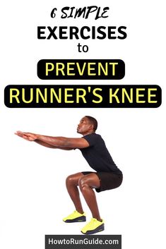 a man in black shirt and yellow shoes doing an exercise with text overlay that reads 6 simple exercises to prevent runner's knee