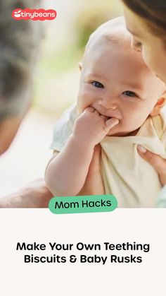 a woman holding a baby in her arms with the caption mom hacks make your own teeth biscuits & body ruks